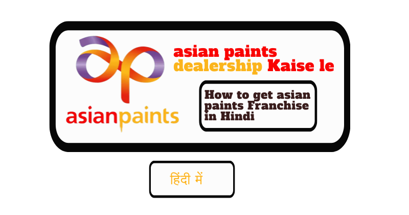 Asian paints dealership Kaise le